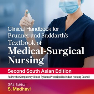 Clinical Handbook for Brunner and Suddarth’s Textbook of Medical-Surgical Nursing (Second South Asian Edition) | PDF