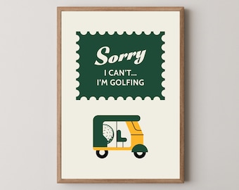Funny Golf Print: "Sorry I Can't, I'm Golfing" Typography Art (Digital Download)