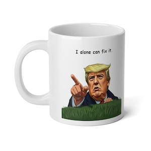 trumpin up can fix it 20 oz White Glossy Jumbo Mug