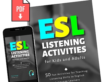 ESL Listening Activities: 50 Fun Exercises for English Learners (PDF Book)