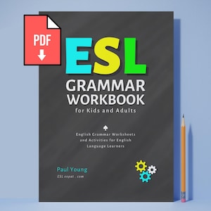 ESL Grammar Workbook for Kids and Adults: English Grammar Worksheets and Activities for English Language Learners