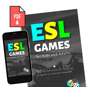 ESL Games for Kids and Adults: 50 Fun Activities for Teaching English as a Second Language