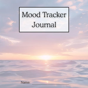May include: A journal with a serene ocean and sunset background. The cover features the text "Mood Tracker Journal" in a black-bordered white rectangle. Below, a space is provided to write the owner's name.