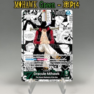 May include: A trading card featuring Dracule Mihawk from "The Seven Warlords of the Sea." The card has a black and white manga-style background with a central image of Mihawk in a red jacket and black hat. Text includes "MOHAWK Green - P14" and card details.