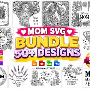 May include: A selection of black and white Mom-themed designs, featuring illustrations with text such as "Best Mom Ever," "Mom, you are the heart of our home," and "Mom always my hero." The bundle includes over 50 designs, with file formats such as AI, PDF, SVG, and PNG.