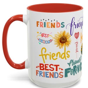 Friendship Quote Coffee Mug | Best Friends Forever, Inspirational Gift, Sister Gift, Fun Friendship Mug