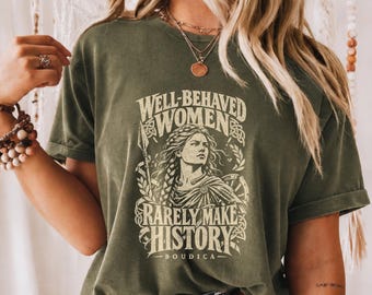 Boudica T-Shirt, Rebellious Shirt, Celtic Warrior Queen Tee, Feminist History Gift, Strong Women Graphic Top, Historical Shirt