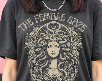 Feminist Medusa Female Gaze T-Shirt - Womens Empowerment Tee - Greek Mythology Patriarchy Rebellious Gift