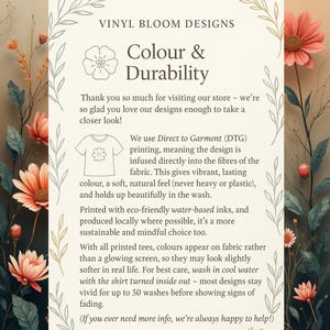 May include: Cream-colored graphic with text "VINYL BLOOM DESIGNS" and "Colour & Durability". The text describes the Direct to Garment (DTG) printing process, eco-friendly inks, and care instructions for printed tees. Floral illustrations frame the text.