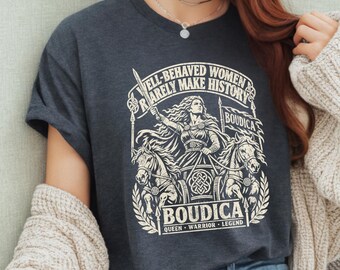 Boudica T-Shirt, Rebellious Shirt, Celtic Warrior Queen Tee, Feminist History Gift, Strong Women Graphic Top, Historical Shirt