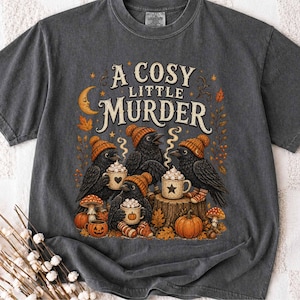 Crow Raven Halloween Shirt Cosy Murder T-shirt | Fall Season Apparel | Witchy Outfit | Dark Cottagecore | Goth Aesthetic | Sleep Token