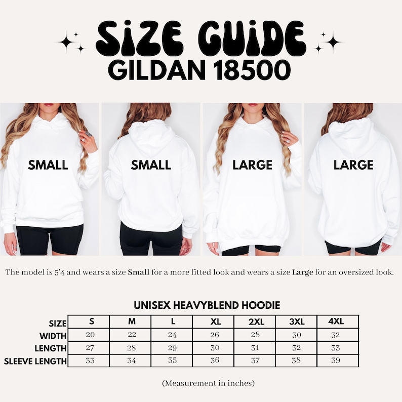 May include: A size guide for a Gildan 18500 unisex heavyblend hoodie. The graphic displays four views of a white hoodie labeled Small and Large, with text noting a model height of 5'4". A table lists width, length, and sleeve length in inches.