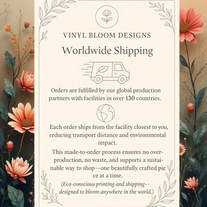 May include: A rectangular informational card with a cream background, framed by delicate line-art floral illustrations. The text reads Vinyl Bloom Designs, Worldwide Shipping, and details about global production partners and eco-conscious practices.