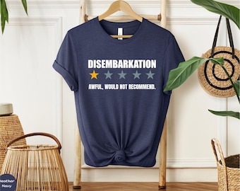 Funny Cruise Shirt: Sarcastic Vacation Tee