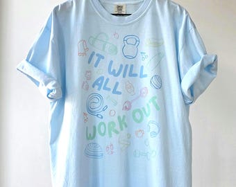 Het komt allemaal goed T-shirt | Fitness Gezondheid Wellness Beweging | Sportschoolmeisje | Motiverend inspirerend shirt | Instructeur fitnesstrainer