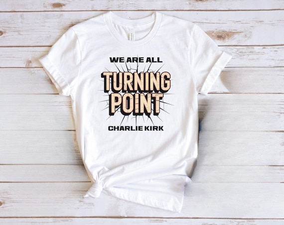 Charlie Kirk Tshirt, We Are All Charlie Kirk, Charlie Kirk Shirt, Support Trump Shirt, Charlie Kirk Tee, Gift for Her, American Hero