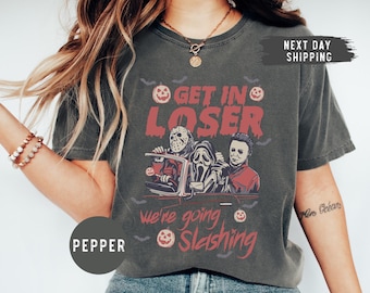 Comfort Colors® Get In Loser We're Going Slashing Shirt, Horror Halloween Sweatshirt, The Slayers, Retro Halloween Shirt, Vintage Halloween