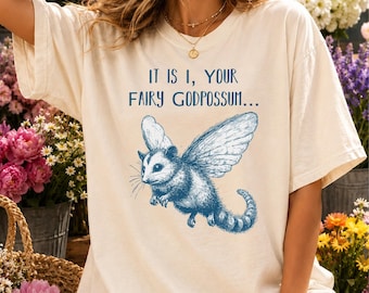 It Is I Your Fairy Godpossum Shirt, Fairy Opossum Graphic Tee, Comfort Colors Possum Shirt, Funny Possum T-shirt, Hand Drawn Animal Top