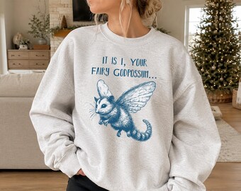 It Is I Your Fairy Godpossum Sweatshirt, Fairy Opossum Crewneck, Funny Possum Pullover, Weird Possum Sweater, Fairy Possum