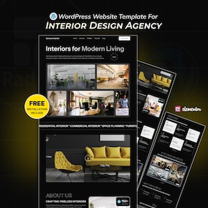 May include: A WordPress website template for an interior design agency. The design features a dark theme with yellow accents, showcasing interior design projects. The text includes "Interiors for Modern Living" and "Free Installation Include."