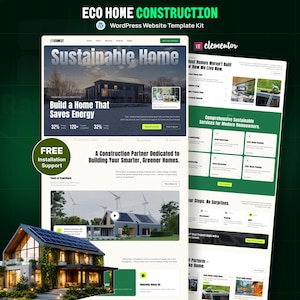 May include: A digital website template kit for eco home construction featuring a dark green and white color scheme. The layout displays text including Sustainable Home, Build a Home That Saves Energy, and Elementor, alongside images of modern houses.