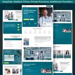 May include: A website design for a healthcare provider, featuring a teal and white color scheme. The site includes sections on reliable healthcare, care specialties, and medical care departments. The text includes "Reliable Healthcare for You and Your Family."