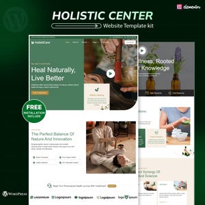 Peut inclure: Un kit de modèle de site Web pour un centre holistique, avec un design vert et blanc. Le modèle comprend des sections avec le texte "Heal Naturally, Live Better" et "The Perfect Balance of Nature and Innovation". L'image comprend également le texte "FREE INSTALLATION INCLUDE".