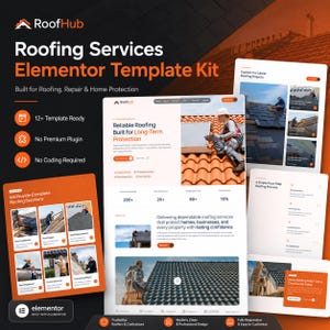 May include: A digital marketing display for the RoofHub Elementor Template Kit, featuring multiple web page layouts for roofing services. The design includes orange and white text, icons, and photographs of roofers working on residential buildings.