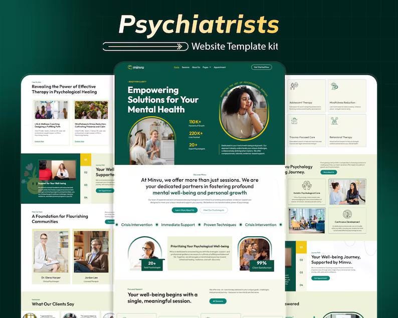 May include: A website template kit for psychiatrists, featuring a dark green and white design. The template includes sections for mental health solutions, client testimonials, and various therapy options. The text includes "Psychiatrists" and "Empowering Solutions for Your Mental Health."