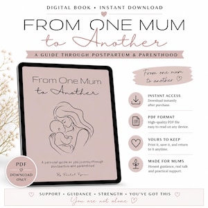 Könnte beinhalten: Digitaler Download eines Ratgebers mit dem Titel "From One Mum to Another" auf einem Tablet, mit einer Illustration von Mutter und Baby. Das Cover ist zartrosa mit schwarzem Text. Zusätzlicher Text lautet "A guide through postpartum & parenthood."