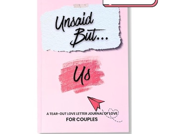 Unsaid, But Us – A Tear-Out Love Letter Journal for Couples | Romantic Gift Book, BookTok Anniversary & Valentine’s Day Gift