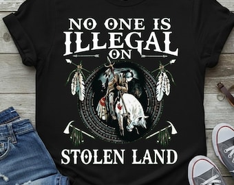 No One Is Illegal On Stolen Land SVG PNG, Indigenous Rights Shirt Design, Native American Protest Shirt, Social Justice Graphic Tee.