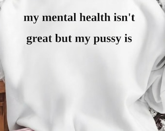 Sarcastic Mental Health SVG, Adult Humor Shirt Design (Digital Download)