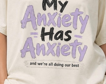 Funny Anxiety Shirt, Mental Health Tee, My Anxiety Has Anxiety, Gen Z Humor T-Shirt, Therapy Gift, Sarcastic Shirt, Y2K Aesthetic Tee