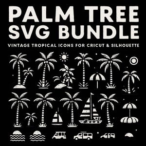 Może przedstawiać: Czarno-biała grafika z tekstem "PALM TREE SVG BUNDLE" i "VINTAGE TROPICAL ICONS FOR CRICUT & SILHOUETTE." Obraz zawiera białe ilustracje palm, żaglówek, parasoli i innych tropikalnych elementów.