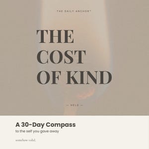 May include: A digital graphic with the text "THE COST OF KIND" in a dark gray font. Below the title is the word "- HELD -". At the bottom is the text "A 30-Day Compass to the self you gave away". The background is a light beige color.