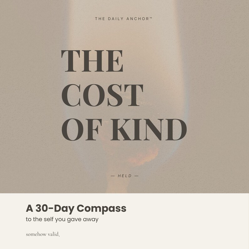 May include: A digital graphic with the text "THE COST OF KIND" in a dark gray font. Below the title is the word "- HELD -". At the bottom is the text "A 30-Day Compass to the self you gave away". The background is a light beige color.