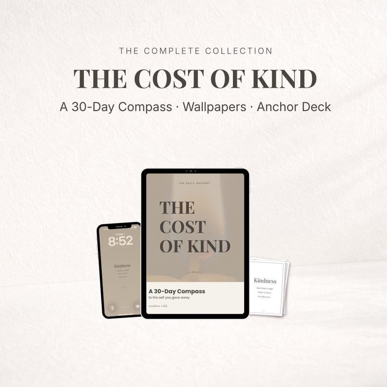 May include: A digital product collection titled "The Cost of Kind" displayed on a tablet, phone, and cards. The tablet and phone show the title and the cards display the word "Kindness". The text "A 30-Day Compass" is also visible.