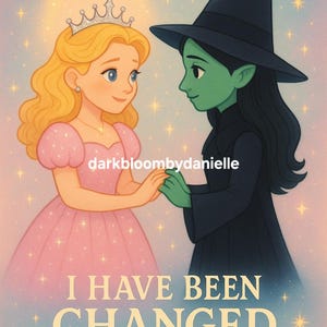 Wicked- I have been changed For Good Poster- digital