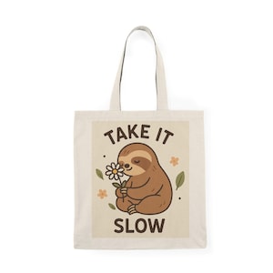 Cute Sloth Tote Bag - Take It Slow, Eco-Friendly Shopping Bag, Beach Tote, Gift for Nature Lovers, Casual Everyday Use