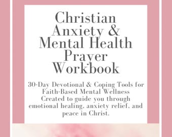 May include: A pink and white workbook titled "Christian Anxiety & Mental Health Prayer Workbook." The cover includes text about devotional tools for faith-based mental wellness, emotional healing, anxiety relief, and peace.