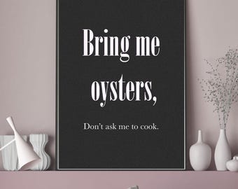 Lámina "Tráeme ostras" / Frase divertida para la cocina / Arte mural costero / Póster minimalista en blanco y negro / Regalo para amantes del marisco