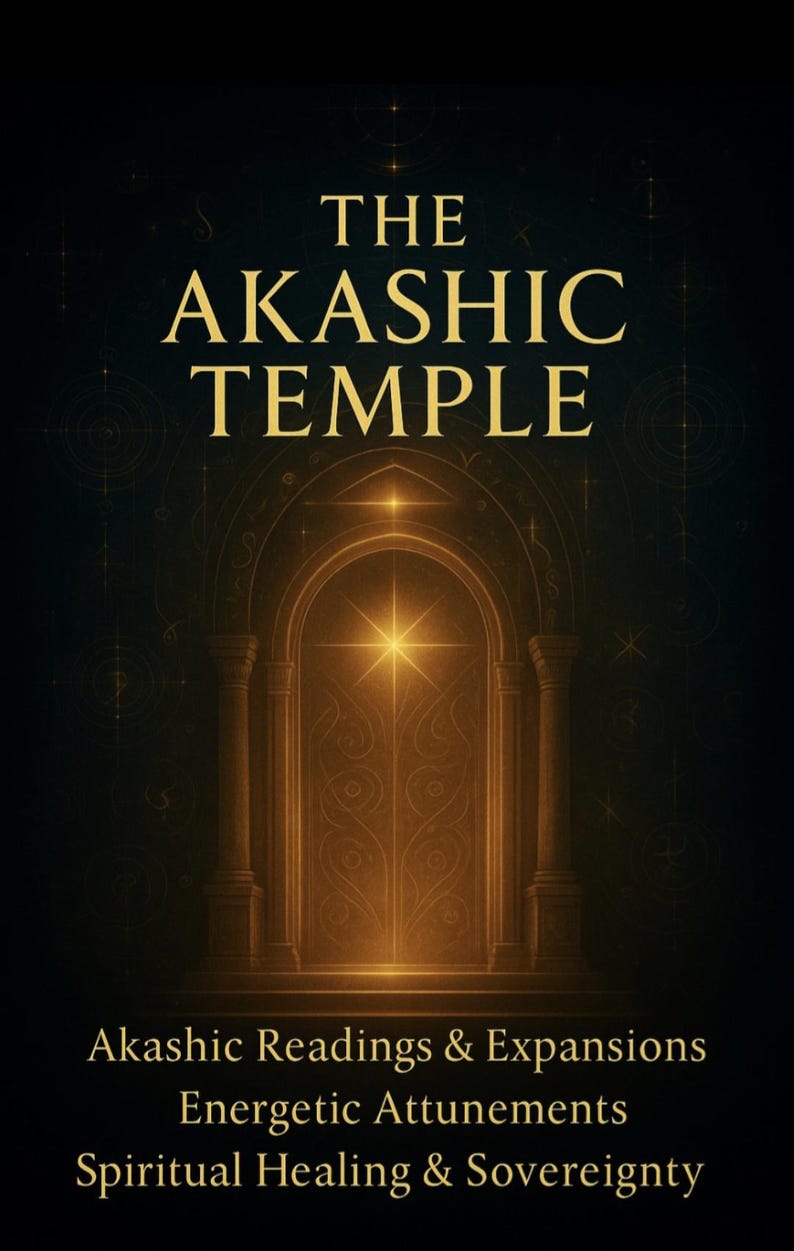 May include: A book cover with the title "THE AKASHIC TEMPLE" in gold lettering. Below the title are the words "Akashic Readings & Expansions, Energetic Attunements, Spiritual Healing & Sovereignty". The background is dark with a golden archway.