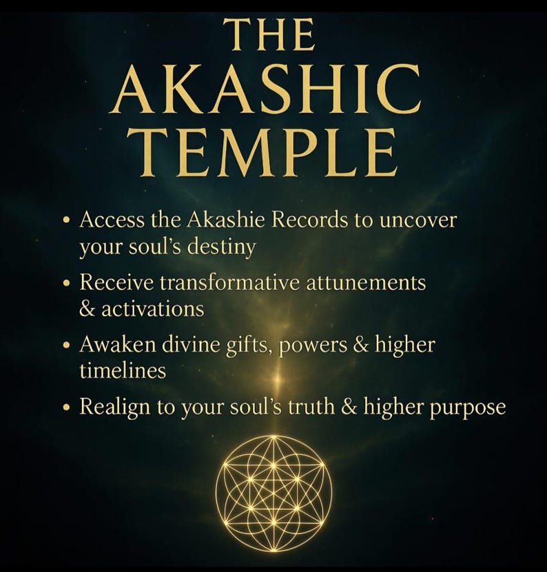 May include: A dark background with gold text that reads "THE AKASHIC TEMPLE." Below the title are bullet points with text about accessing records, receiving attunements, awakening gifts, and realigning with truth. A gold geometric design is at the bottom.