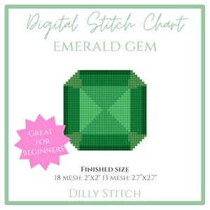 May include: Digital stitch chart titled "Emerald Gem" featuring a pixelated green emerald design. The text "Great for Beginners" is in a pink starburst. Finished size is 2"x2" and 2.7"x2.7".