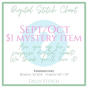 Puede incluir: Un gráfico de patrón de punto digital con un fondo de signo de interrogación azul claro. Texto: Digital Stitch Chart, SEPT/OCT $1 MYSTERY ITEM, Are you up for a surprise digital chart? We think you'll love it! FINISHED SIZE 18 MESH: 9,1 cm x 7,1 cm 13 MESH: 12,7 cm x 9,9 cm DILLY STITCH.