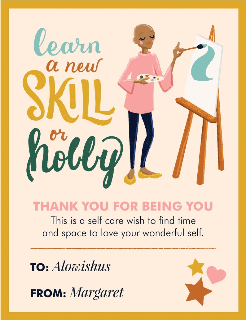 K&ouml;nnte beinhalten: Eine Karte mit einer farbenfrohen Illustration einer Person, die auf einer Leinwand malt. Der Text auf der Karte lautet "lerne eine neue F&auml;higkeit oder ein neues Hobby". Die Karte enth&auml;lt auch den Text "Danke, dass du du bist. Dies ist ein Wunsch zur Selbstf&uuml;rsorge, um Zeit und Raum zu finden, um dein wundervolles Selbst zu lieben." Die Karte ist signiert "An: Alowishus Von: Margaret".
