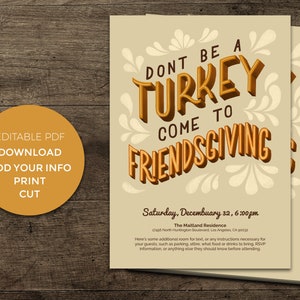 Friendsgiving Invitation with Hand Lettering Don't be a Turkey Come to Friendsgiving Instant Download Digital Editable Printable PDF image 1