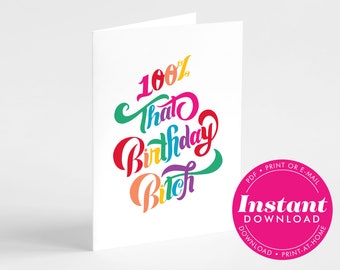 100% That Birthday Bitch Birthday Card, Typography, Rainbow, Instant Download, Printable, Digital PDF