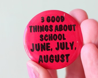 1980s Vintage School Button Pin: June July August Months
